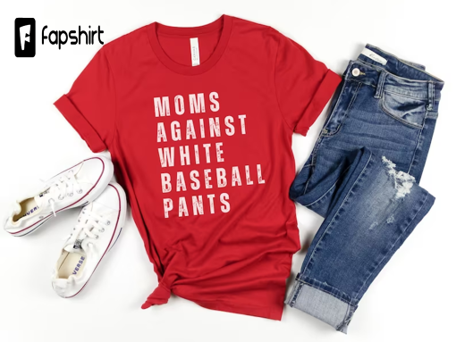 Baseball Mom Shirt, Baseball Game Day t-shirt for Moms, White Baseball Pants, Funny Baseball Mom Shirt, Baseball Mama Game Day Shirt