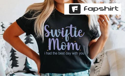 Swiftie Mom Shirt, I Had The Best Day With You Today Mom Gift, Mothers Day gift, Gift for Mom, Swiftie Shirt for Mom, mama shirt, mom shirt