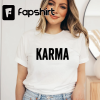 Karma T-shirt Men’s Women’s Unisex Karma Tee Shirt Gift Birthday Funny Tee Shirts Karma Teeshirt for him her