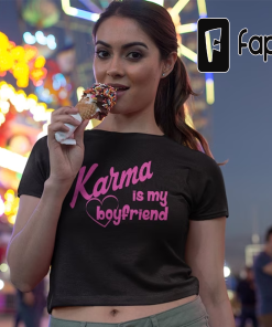 Karma Is My Boyfriend Cropped T-Shirt