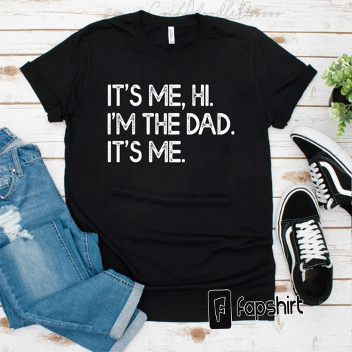 Funny Dad, It’s me, hi I’m the Dad Shirt, Father’s Day Gift, Swiftie Dad Shirt, Best Dad Ever, Gift For Dad, Dad shirt, Cool Dad Gift