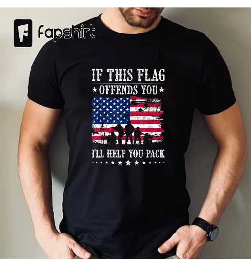 If This Flag Offends You I’ll Help You Pack T-Shirt