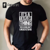 It’s a Taylor Thing You Wouldn’t understand V4 Short Sleeve T-Shirt