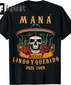 Mana Shirts, Mana Tour 2023 Hoodie, Mana…