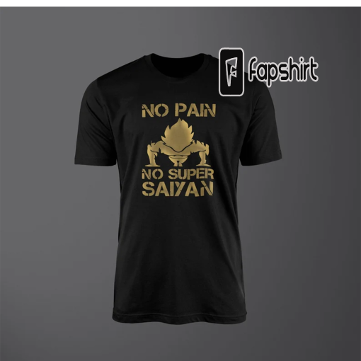 No Pain No Super Saiyan Shirt, Anime Gift Ideas