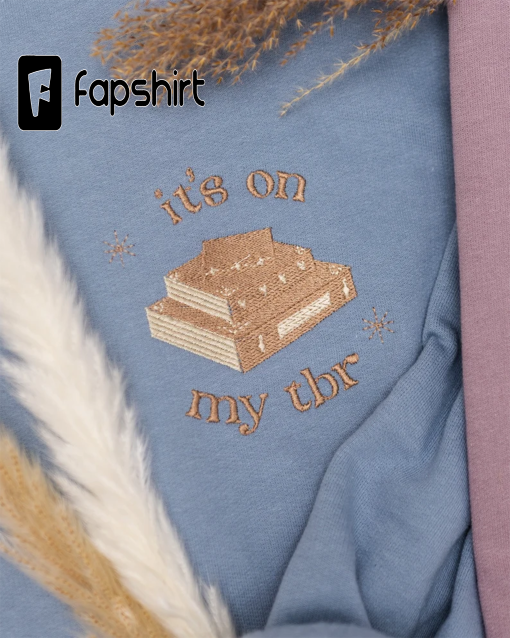 It’s on my TBR – Embroidered Sweatshirt/Hoodie/T-shirt