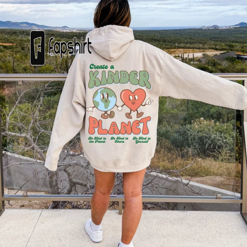 Create a kinder planet hoodie, Oversized Hoodie, Trendy Sweatshirt, Tumblr, Aesthetic Hoodie, Perfect gift, Clothes Trendy Y2k sweatshirt