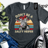 Don’t Be A Salty Heifer Shirt, Sassy Cow Tshirt, Retro Sarcastic T Shirt, Funny Cow Lover Shirt, Crazy Heifer T-Shirt, Vintage Farm Shirt