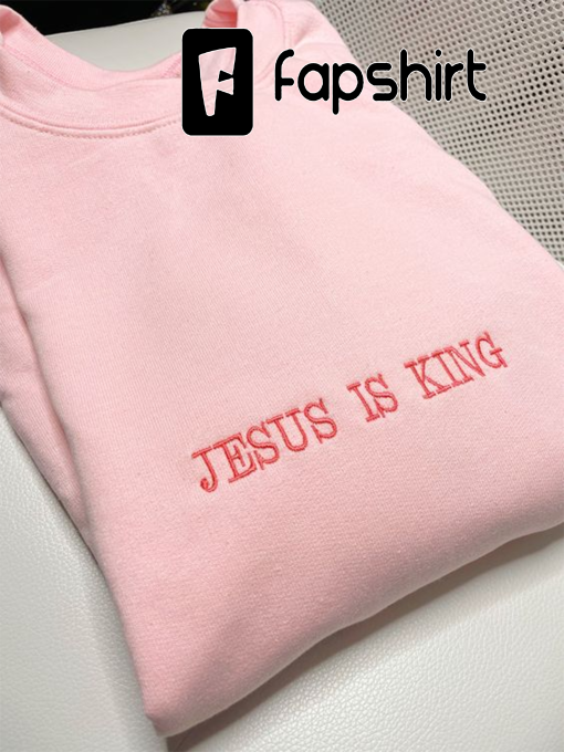 Jesus is King Embroidered Sweatshirt