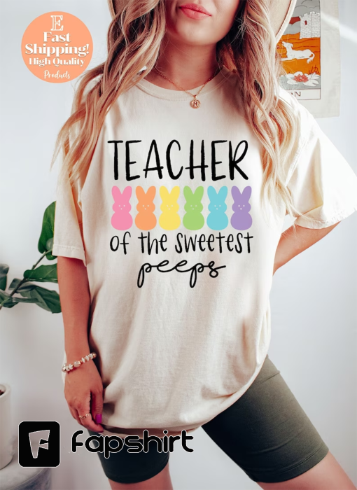 Sweetest Peeps Teacher Shirt, Cute Peeps Teacher Tee, Gift for Easter, Easter Day Shirt, Sweetest Unisex Teacher Tee, Adorable Teacher Top