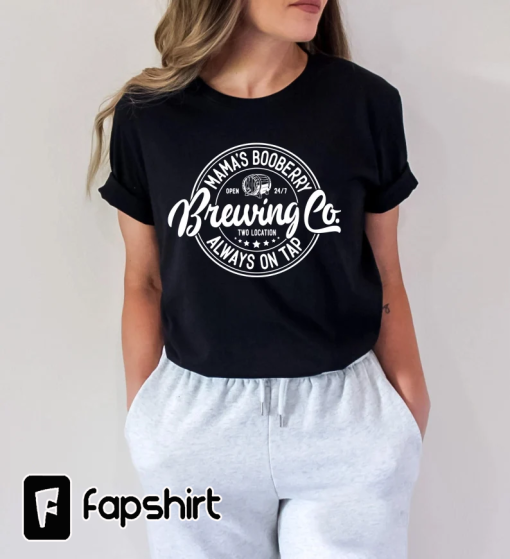 Mama’s Boobery Always on Tap Brewing Co shirt, breastfeeding gift , mamas boobery, Funny Mom Sweater, New Mom Gift, brewing co, crewneck