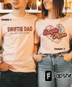 Swiftie Dad Shirt, Swiftie Mom Shirt, Not…