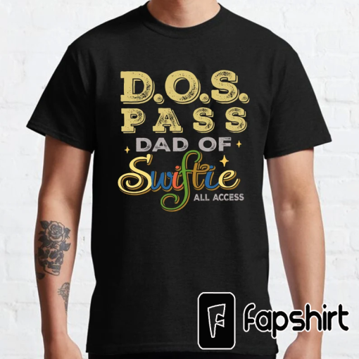 Swiftie Dad Shirt, Dad Of Swiftie Shirt, Swiftie Dad Concert Shirt, Fathers Day Gift, Dads Are Swiftie’s Too, Gift For Swiftie Dad