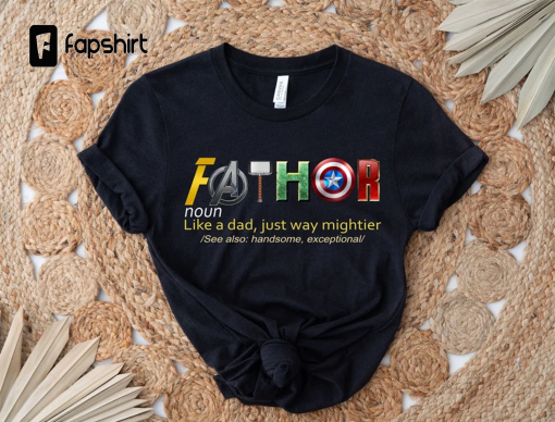 Fathor, Thor, Avengers Shirt, Father’s Day Gift, Avengers Men’s Shirt, Fathor Definition Shirt, Marvelous Dad Shirt, Superhero Dad Shirt