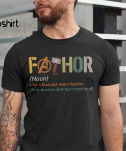 Fathor Shirt, Noun Like A Dad, Just…