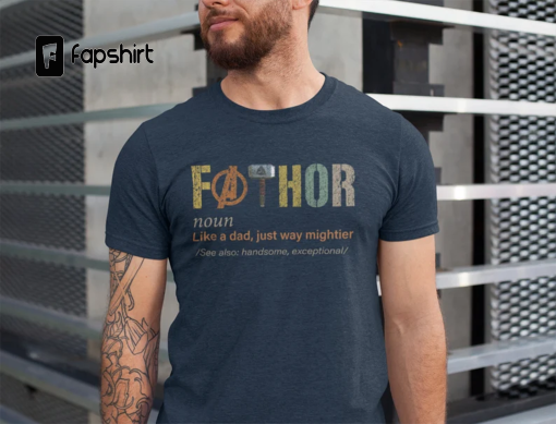 Fathor Shirt, Dad shirt, Shirt for dad, Father’s Day Tee Shirt, Dad Gifts from Daughter