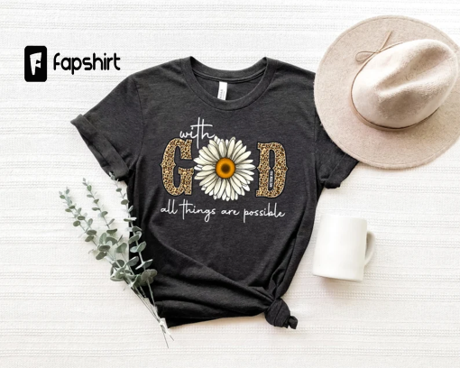 With God All Things Are Possible Shirt, Religious Shirt, Christian Shirt, Bible Verse Shirt, Inspirational Shirt, Church Youth Group Shirt