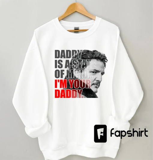 Daddy state of mind Pedro Pascal Shirt, Pedro Pascal Sweatshirts 90s, Father days gift, Pedro Pascal Fan Gifts, 90s Vintage Graphic Tees