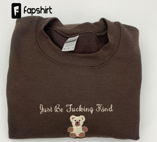 Just Be Fucking Kind Embroidered Unisex Crewneck Sweatshirt