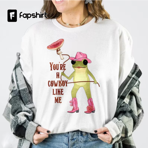 Cowboy Like Me Comfort Colors Shirt, Trendy Shirt, Cowboy Frog Shirt, Funny frog Tee, Frog and Mushroom, Western Graphic Tee, Western Cowboy