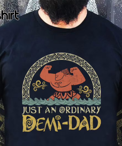 Just An Ordinary Demi Dad Shirt, Maui…