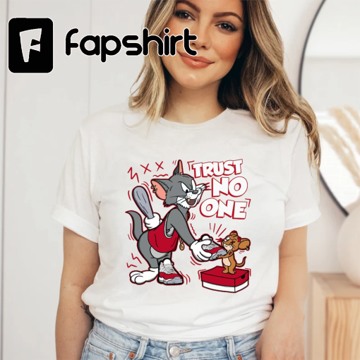 Jordan 11 Cherry Unisex T-Shirt, Sweatshirt, Hoodie, Trust No One Cat And Mouse, Shirt To Match Sneaker