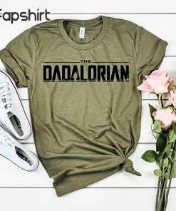 Star Wars Shirt for Dad, The Dadalorian…