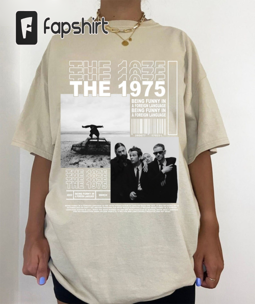 Vintage The 1975 Shirt, Being Funny in A Foreign Language T-Shirt, The 1975 Merch, Music Hoodie, Gift For Her For Him, Inspirational Gift