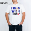 I STAND WITH TRUMP | Trump 2024 | Donald Trump Shirt – Unisex Heavy Cotton Tee – Great Gift For Mom Or Dad