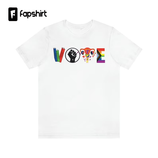 Vote Shirt | Activist Voting Women’s Tshirt | LGBTQIA Progress Banned Books Reproductive Rights Election Tee