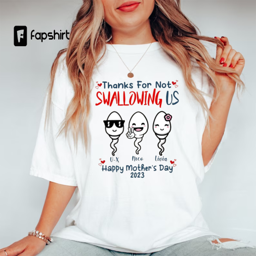 Thanks For Not Swallowing Us – Personalized Mother’s Day T-Shirt – Gift For Mom – Personalized Mom Shirt,Funny Mom Shirt,Custom Mothers Day