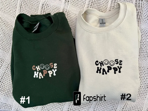 Choose Happy Quote Embroidered Sweatshirt, Hoodie