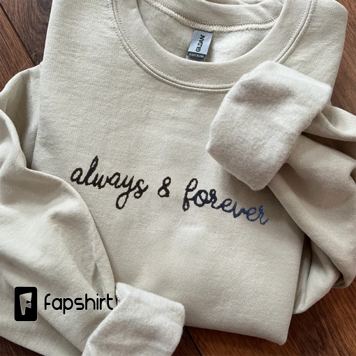 always & forever embroidered sweatshirt, Hoodie