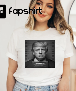 Donald Trump Arrested Mugshot Shirt