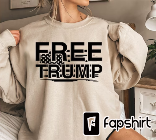 Free Trump Shirt, Free Trump Sweatshirt, Donald Trump Fan, Republican Shirt, I Stand With Trump , Pro America Shirt, Conservative Hoodie