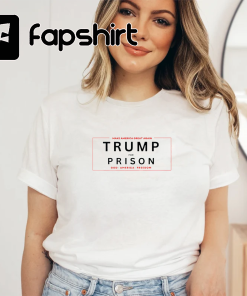 Trump for Prison T Shirt, President Trump,…