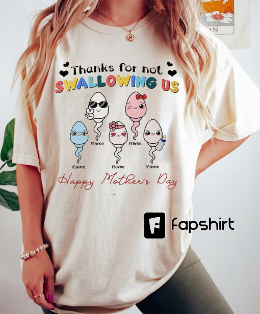 Thanks For Not Swallowing Us – Personalized Mother’s Day T-Shirt, Gift For Mom, Personalized Mom Shirt, Funny Mom Shirt, Custom Mothers Day