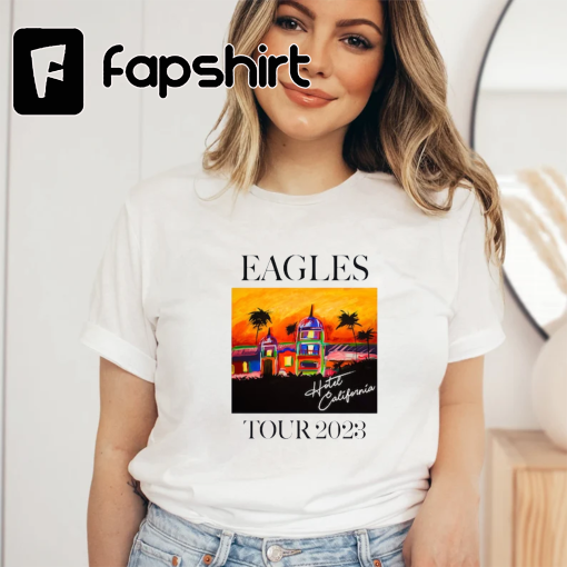 The Eagles Hotel California Tour 2023 T-Shirt, Eagles Concert, Music Tour Shirt, Rock Tour 2023