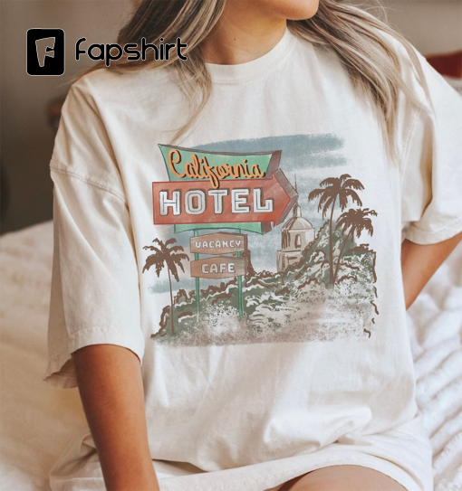 California Shirt, Band Shirt, Hotel California Sweatshirt, Graphic Tee, Vintage Shirt, Gift for Music Lovers, Music Shirt, Gift Tee, Retro