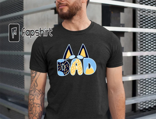 Bluey Dad Shirt, Bluey Father Shirt, Bluey Family Shirt, Bluey Dancing Shirt, Father’s Day Shirt, Gift For Dad, Dad Bluey Bingo Shirt