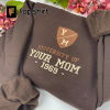 University of Your Mom Embroidered Sweatshirt- Unisex Sweatshirt