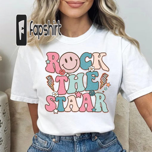 Rock The Staar Teacher Shirt, Teacher Testing Shirt, Teacher Life Shirt, State Testing Shirt, Motivational Teacher Shirt