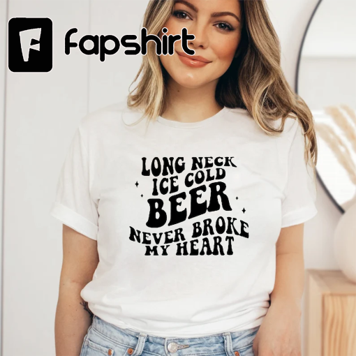 Ice cold beer never broke my heart T-Shirt