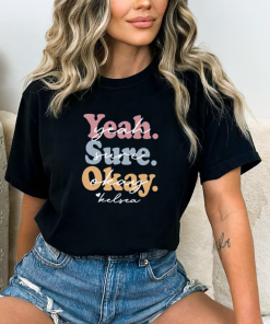 Yeah Sure Okay Shirt YSO T-Shirt