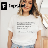 Dear person behind me shirts | inspiring shirts | Bella and canvas unisex shirts | you matter