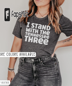 I Stand with the Tennessee Three Shirt,…