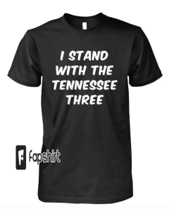 I Stand With the Tennessee Three T-Shirt