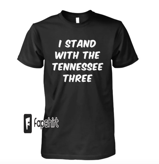 I Stand With the Tennessee Three T-Shirt