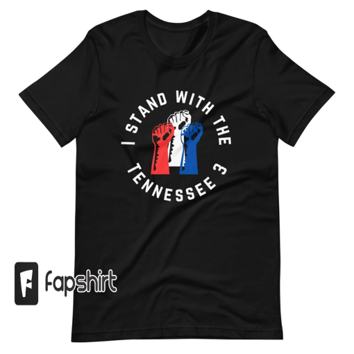 I Stand with the Tennessee Three Activist Gun Violence Gift Unisex t-shirt