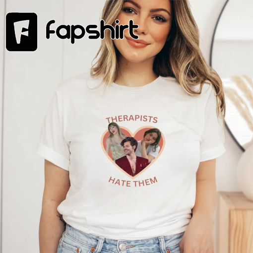 Therapists Hate Them – Taylor T-Shirt – Harries – Gracie Abrams – Swifties – T Swift Tee Shirt – Swiftie Gifts – Swifties